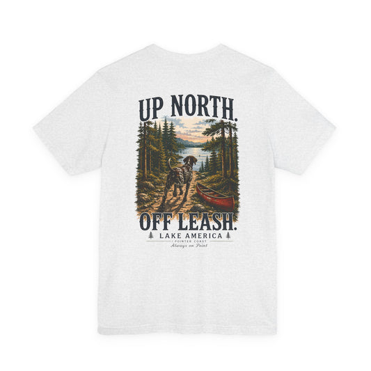 Up North Off Leash Lake America Shirt, Dog Lover Tee, Cabin Graphic, Outdoor Adventure Gift