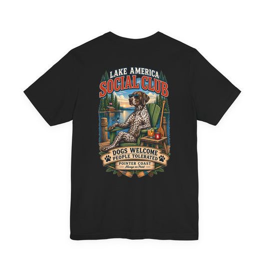 Lake America Social Club T Shirt, Dogs Welcome, People Tolerated, Funny Canine Graphic Tee
