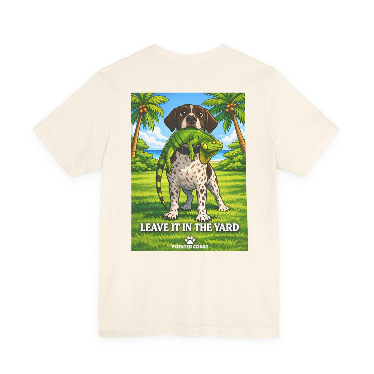 Pointer Coast | Leave It in the Yard | GSP Tee – Always On Point