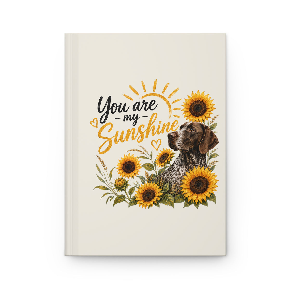 You Are My Sunshine Hardcover Journal, Sunflower Dog Art, Lined Notebook, Cheerful Gift