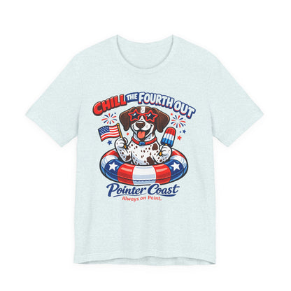 CHILL THE FOURTH OUT – Patriotic GSP Dog Shirt | Pointer Coast – Always On Point