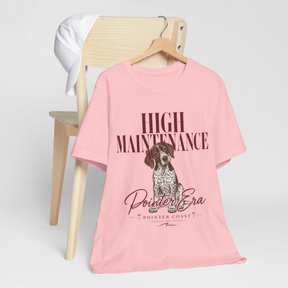 High Maintenance Pointer Dog Tee, Bella Canvas 3001, Pointer Era Shirt, Pet Lover Gift