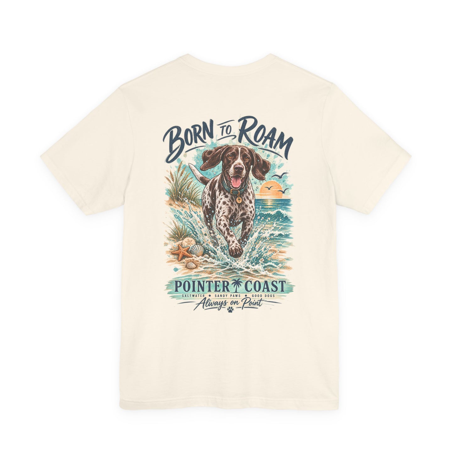 Born to Roam Pointer Coast Dog Shirt, Bella Canvas 3001, Beach Graphic Tee, Coastal Pet Lover Gift