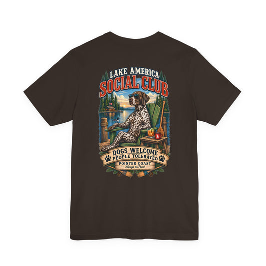 Lake America Social Club T Shirt, Dogs Welcome, People Tolerated, Funny Canine Graphic Tee