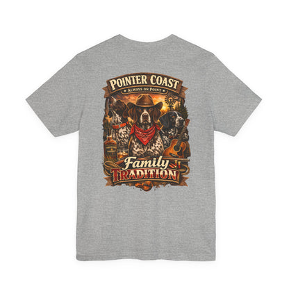 Pointer Coast Family Tradition T-Shirt | Hunting Dog Design | German Shorthaired Pointer