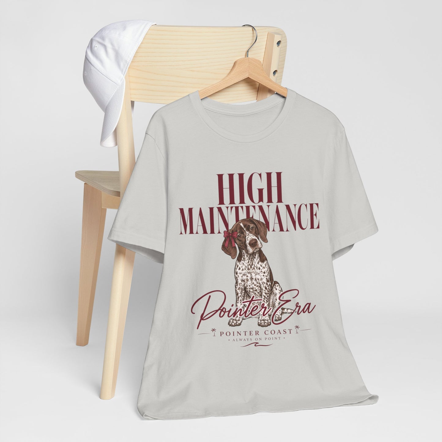 High Maintenance Pointer Dog Tee, Bella Canvas 3001, Pointer Era Shirt, Pet Lover Gift