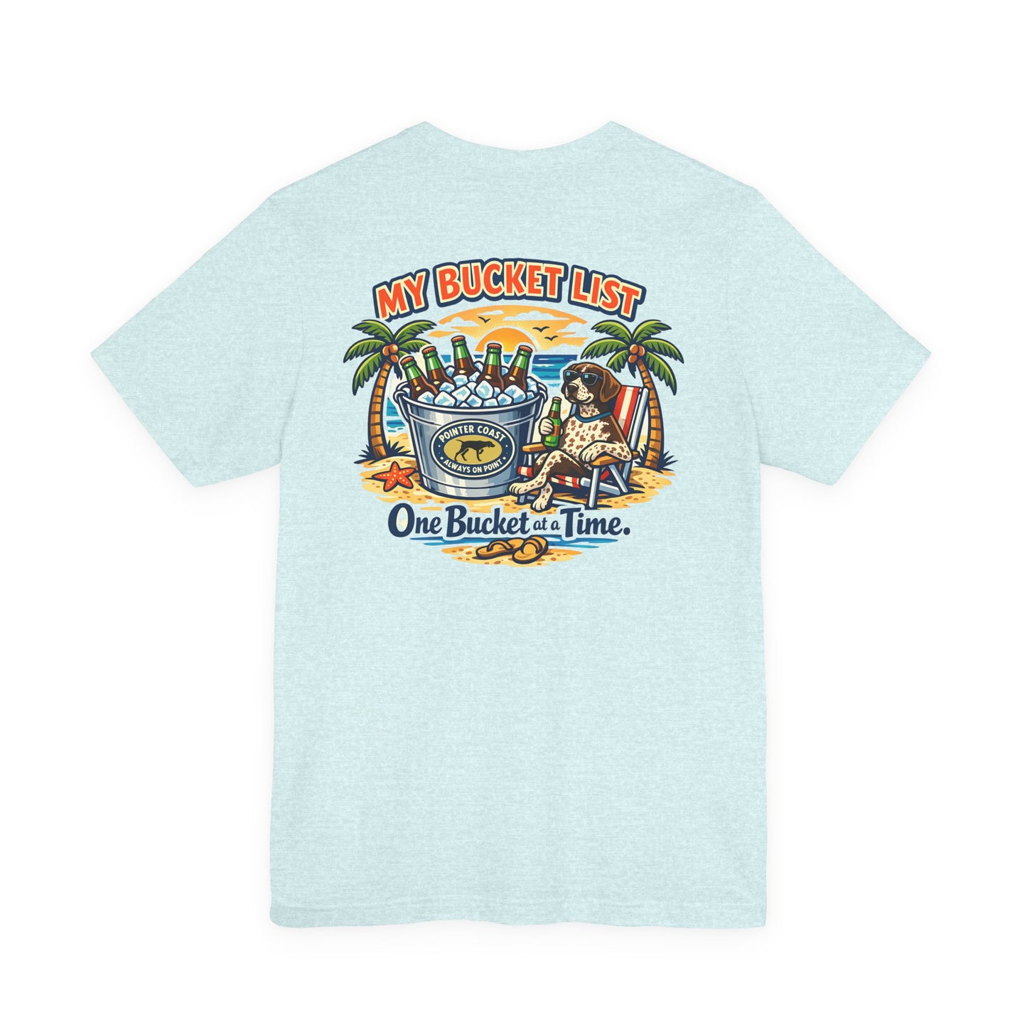 Pointer Coast | My Bucket List One Bucket at a Time Tee | Palm Trees German Shorthaired Pointer