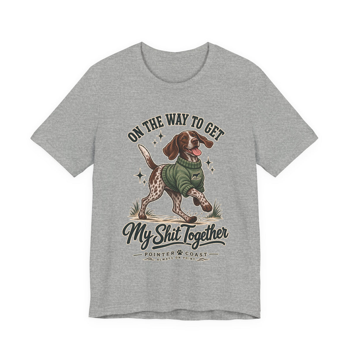 Funny Pointer Dog Graphic T Shirt, Bella Canvas 3001, Adult Humor, Dog Lover Gift
