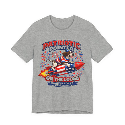 Patriotic Pointer Fireworks Rocket Shirt | Pointer Coast “On the Loose” Dog Graphic Tee | 4th of July USA T-Shirt