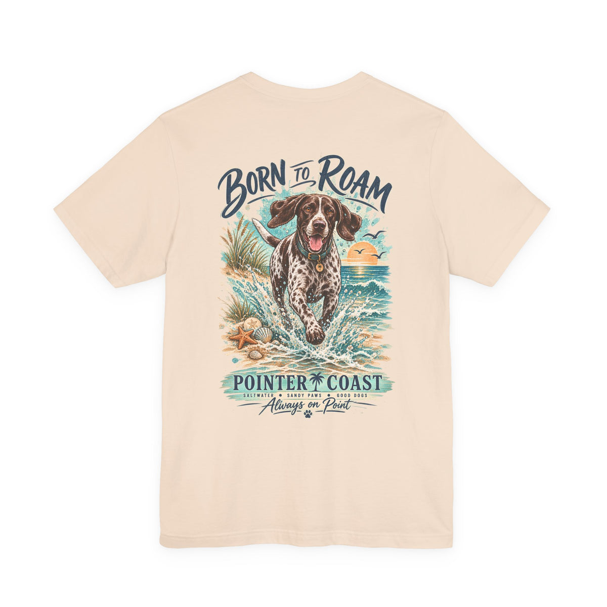 Born to Roam Pointer Coast Dog Shirt, Bella Canvas 3001, Beach Graphic Tee, Coastal Pet Lover Gift