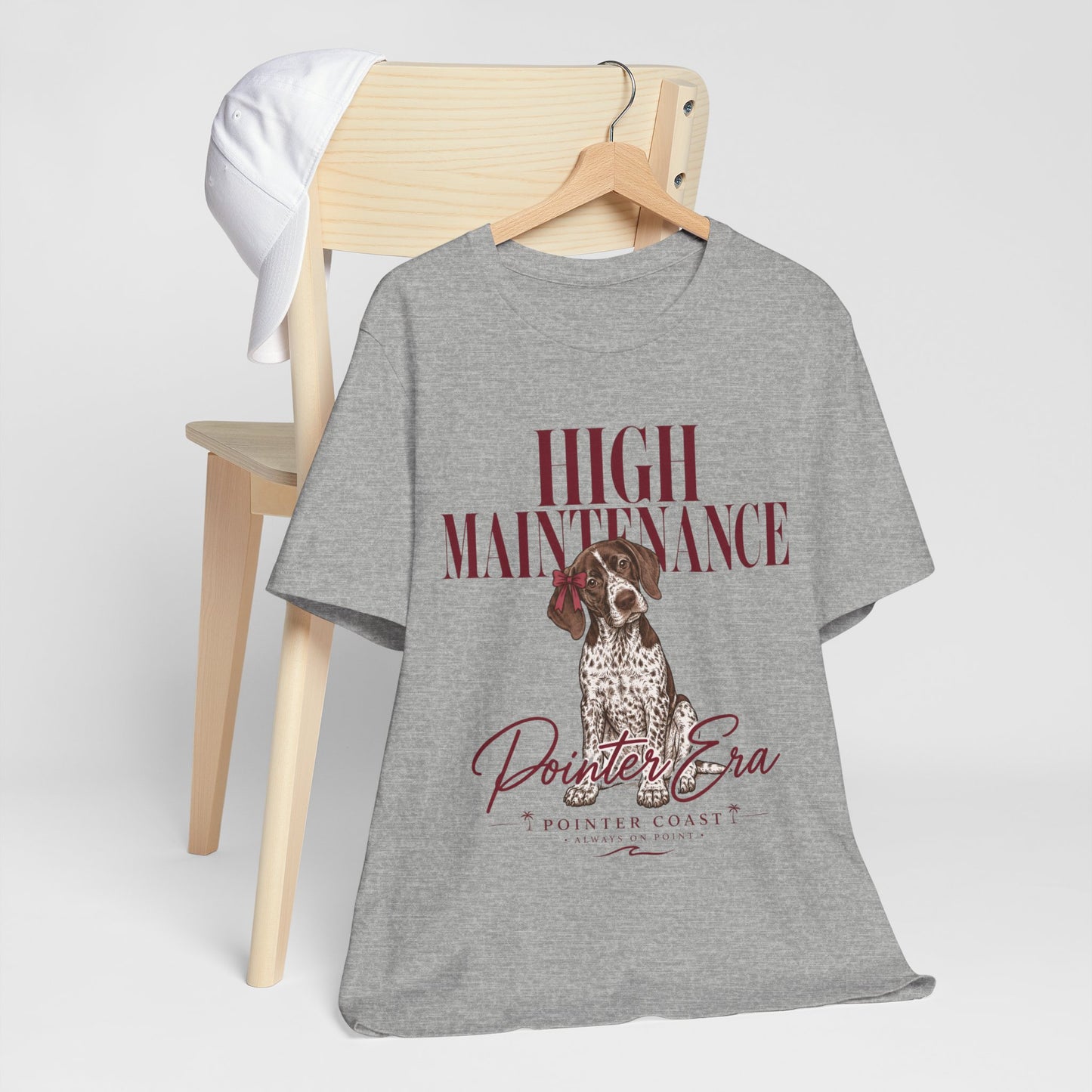High Maintenance Pointer Dog Tee, Bella Canvas 3001, Pointer Era Shirt, Pet Lover Gift