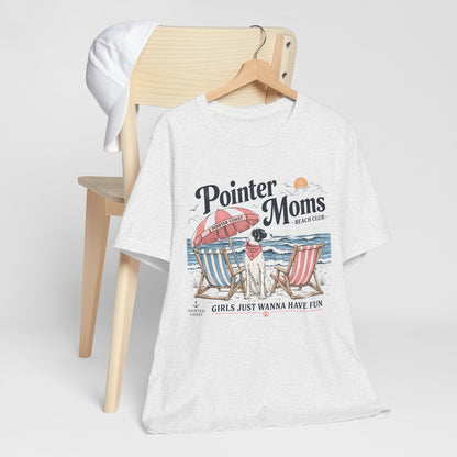 Pointer Moms Beach Club T-Shirt — "Girls Just Wanna Have Fun"