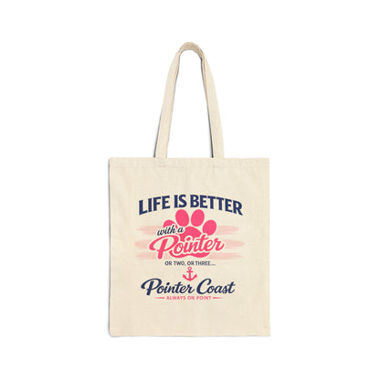 Tote Bag — "Life Is Better with a Pointer" Canvas Dog Lover Tote