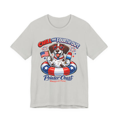 CHILL THE FOURTH OUT – Patriotic GSP Dog Shirt | Pointer Coast – Always On Point