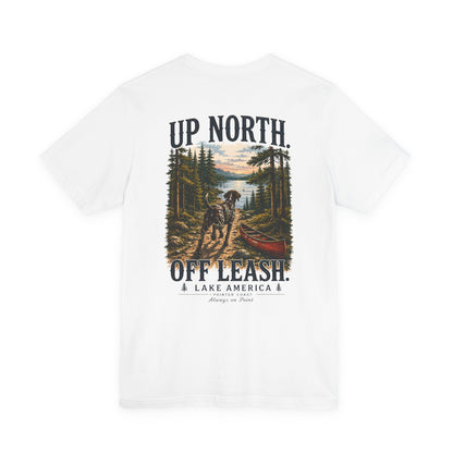 Up North Off Leash Lake America Shirt, Dog Lover Tee, Cabin Graphic, Outdoor Adventure Gift