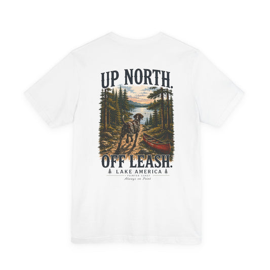 Up North Off Leash Lake America Shirt, Dog Lover Tee, Cabin Graphic, Outdoor Adventure Gift