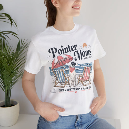 Pointer Moms Beach Club T-Shirt — "Girls Just Wanna Have Fun"