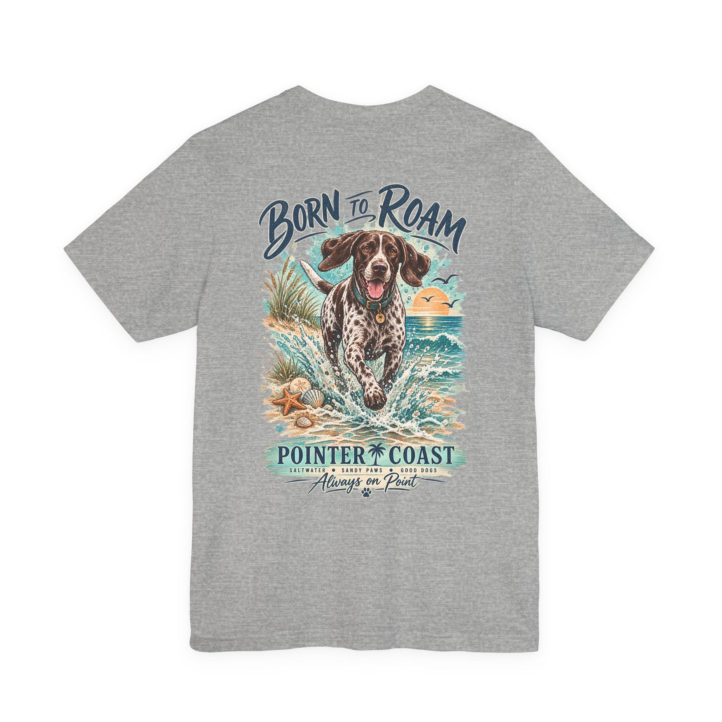 Born to Roam Pointer Coast Dog Shirt, Bella Canvas 3001, Beach Graphic Tee, Coastal Pet Lover Gift