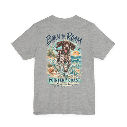 Born to Roam Pointer Coast Dog Shirt, Bella Canvas 3001, Beach Graphic Tee, Coastal Pet Lover Gift