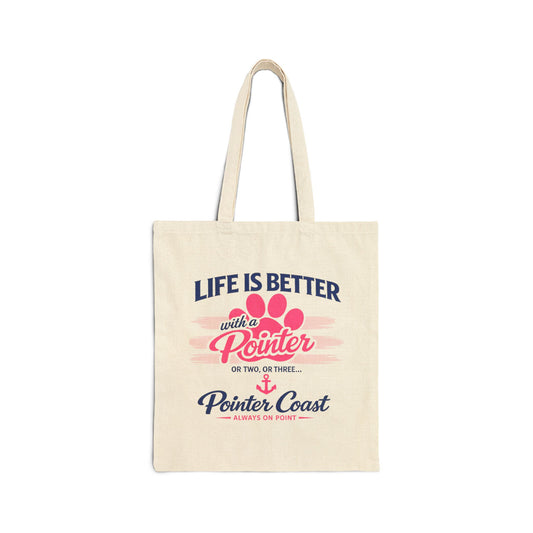 Tote Bag — "Life Is Better with a Pointer" Canvas Dog Lover Tote