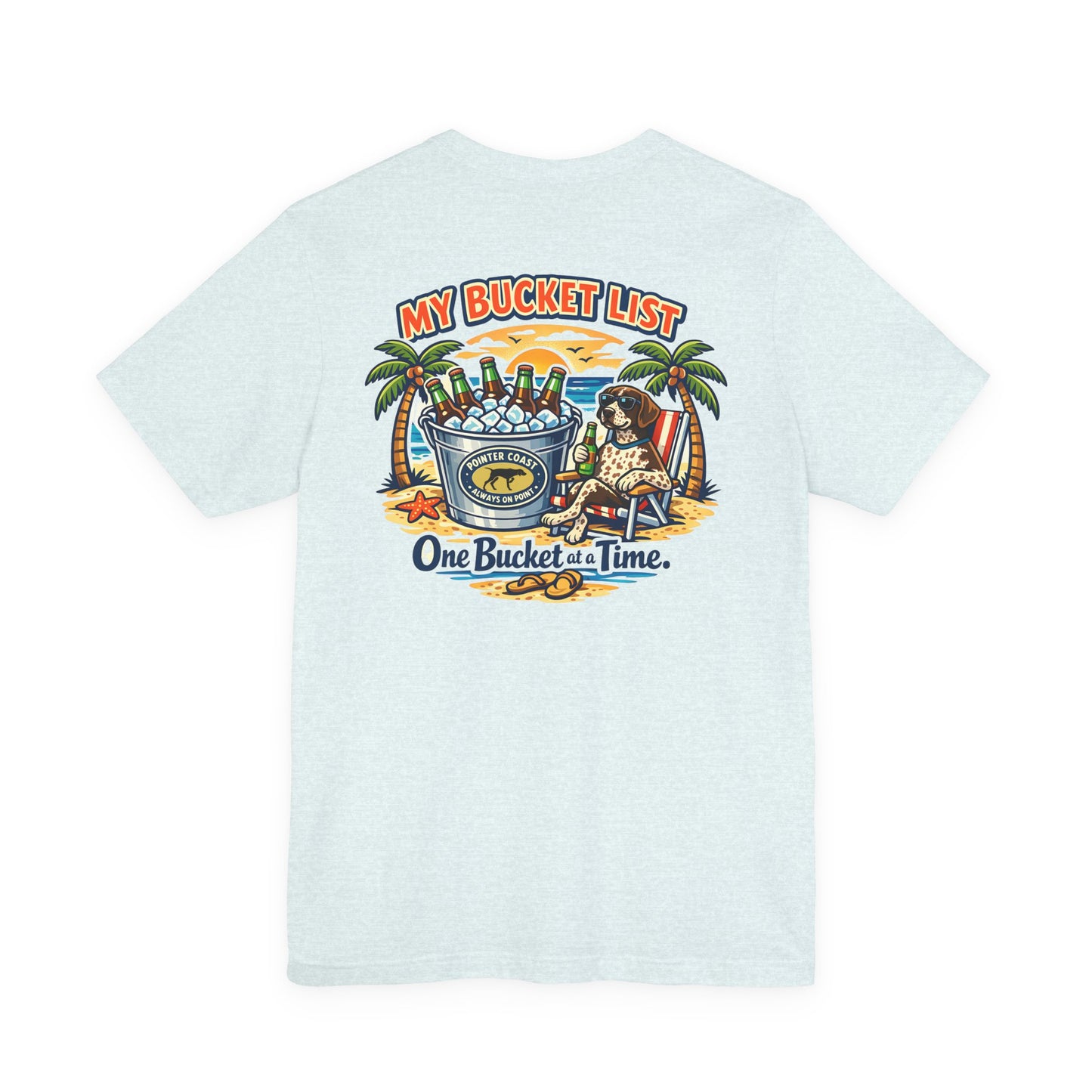 Pointer Coast | My Bucket List One Bucket at a Time Tee | Palm Trees German Shorthaired Pointer