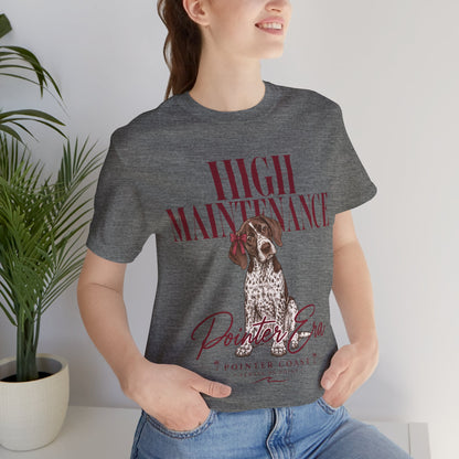 High Maintenance Pointer Dog Tee, Bella Canvas 3001, Pointer Era Shirt, Pet Lover Gift