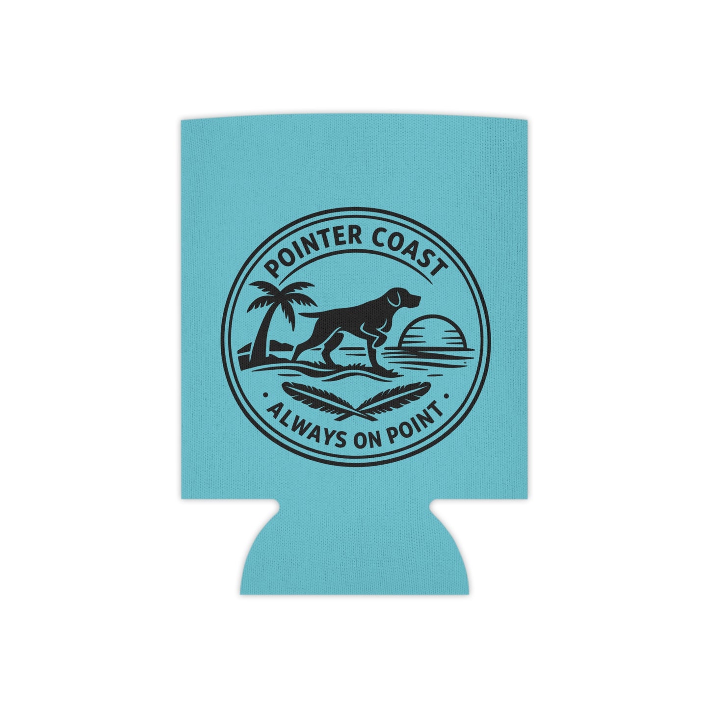 Pointer Coast Can Cooler - “Always On Point” Beach Dog Drink Koozie