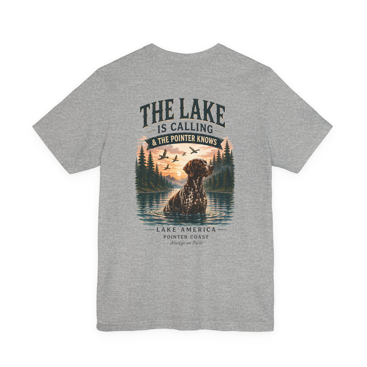 Lake Is Calling Pointer Dog T-Shirt, Outdoor Graphic Tee, Bird Hunter Gift, Cabin Apparel