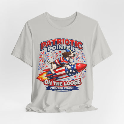 Patriotic Pointer Fireworks Rocket Shirt | Pointer Coast “On the Loose” Dog Graphic Tee | 4th of July USA T-Shirt