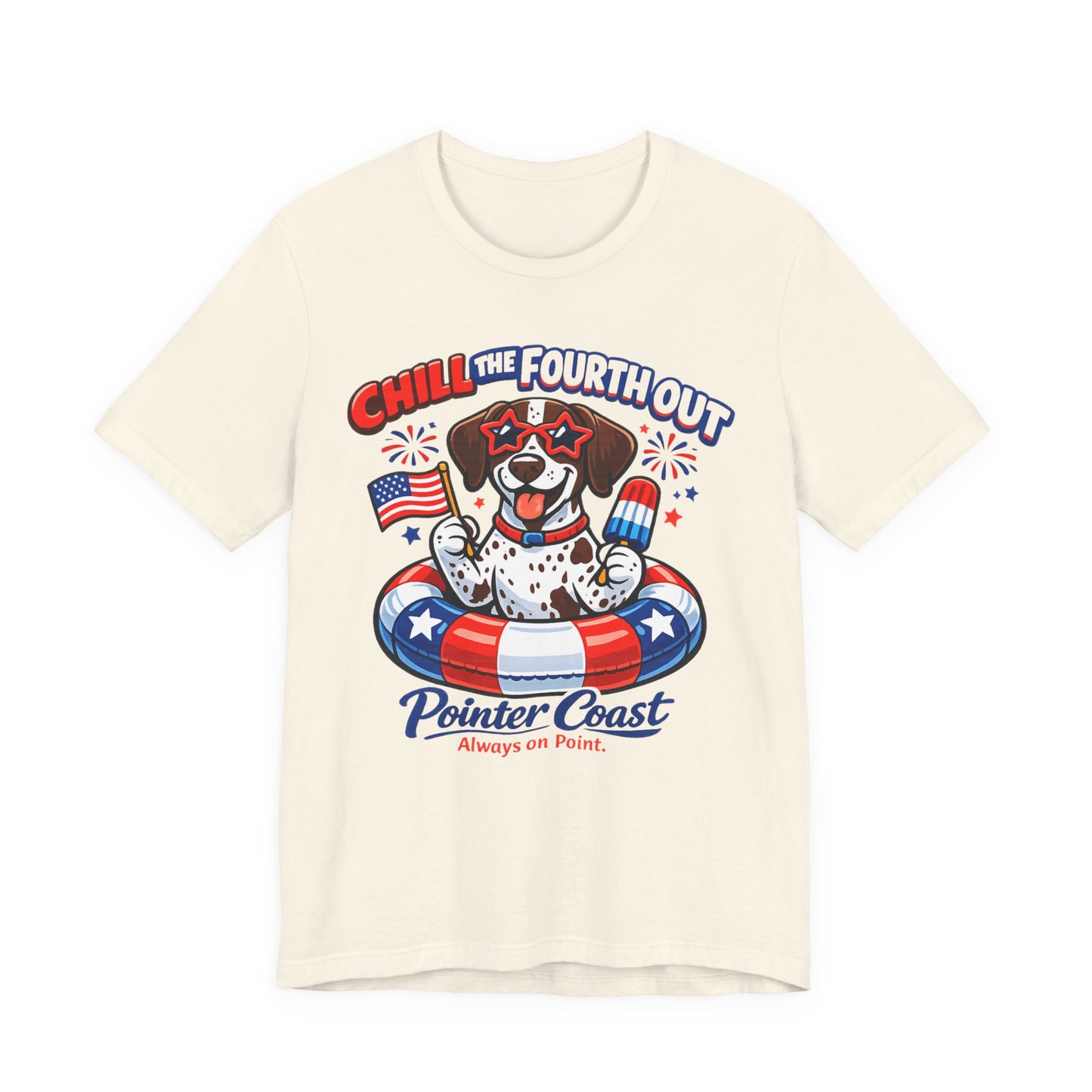 CHILL THE FOURTH OUT – Patriotic GSP Dog Shirt | Pointer Coast – Always On Point