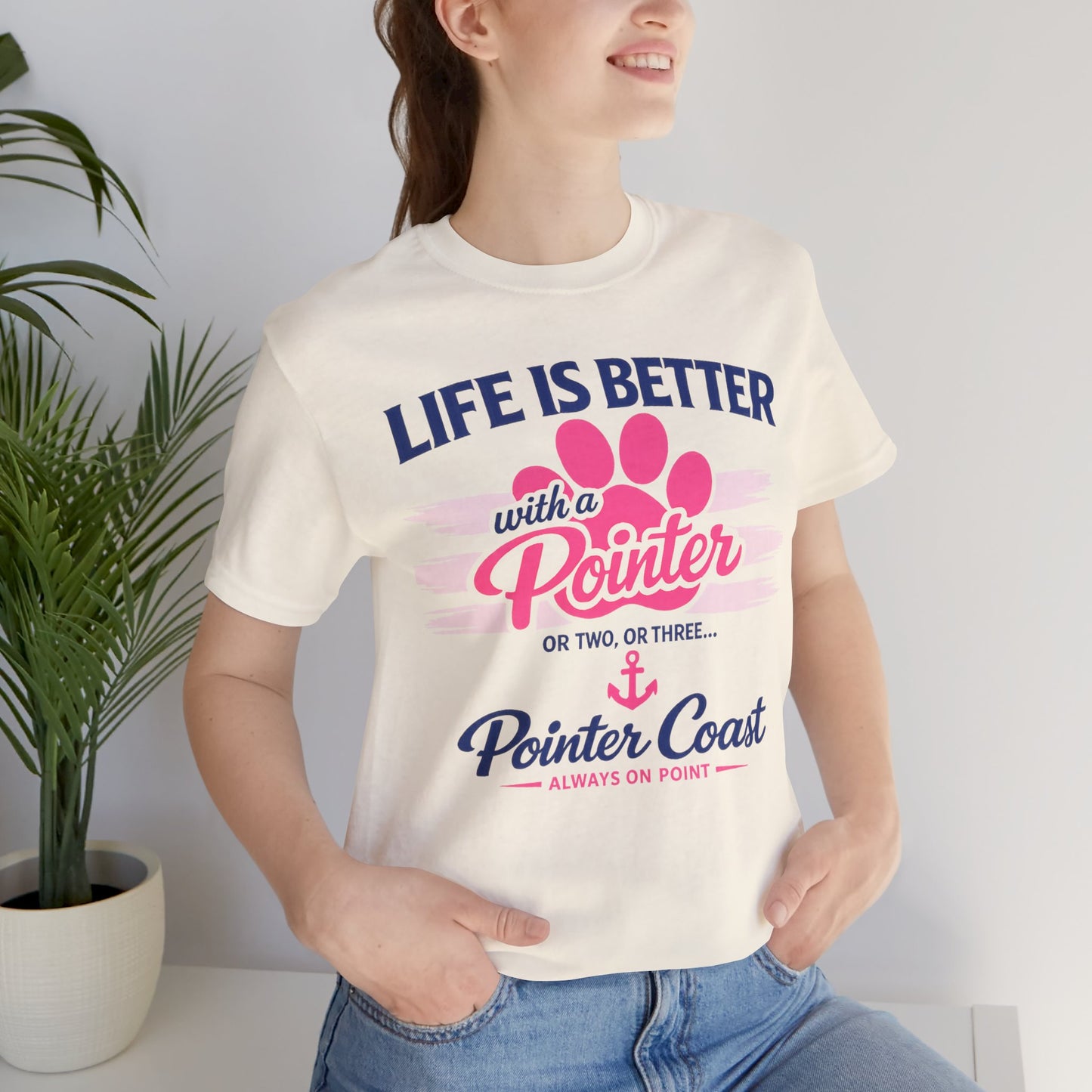 Life Is Better With a Pointer Tee — Pointer Coast Dog Lover T‑Shirt