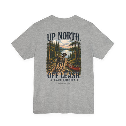 Up North Off Leash Lake America Shirt, Dog Lover Tee, Cabin Graphic, Outdoor Adventure Gift