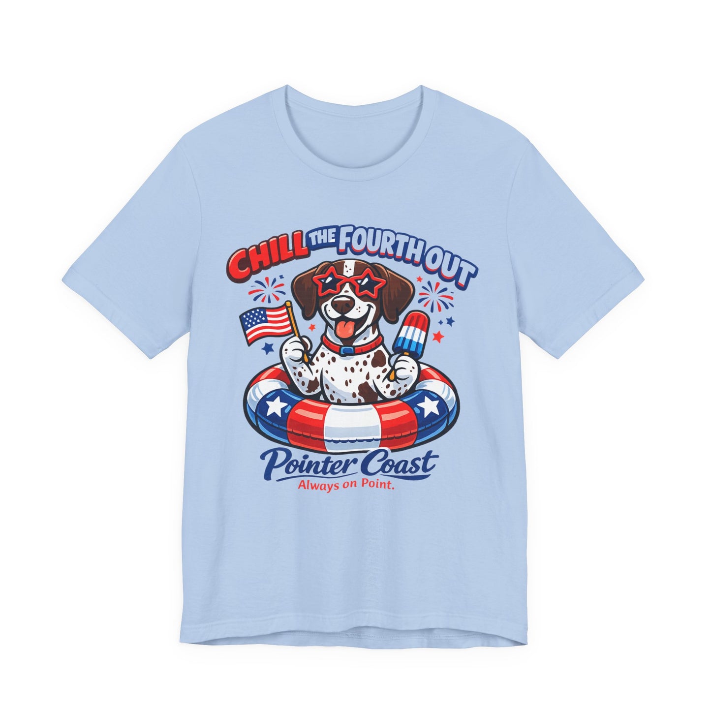 CHILL THE FOURTH OUT – Patriotic GSP Dog Shirt | Pointer Coast – Always On Point