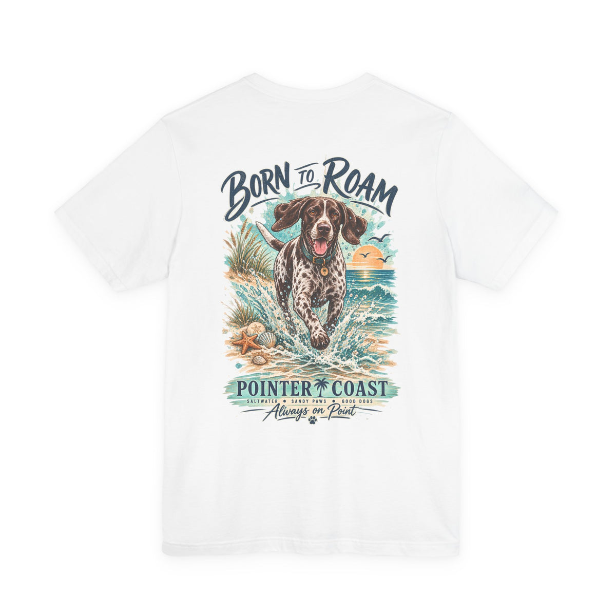 Born to Roam Pointer Coast Dog Shirt, Bella Canvas 3001, Beach Graphic Tee, Coastal Pet Lover Gift