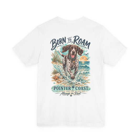 Born to Roam Pointer Coast Dog Shirt, Bella Canvas 3001, Beach Graphic Tee, Coastal Pet Lover Gift