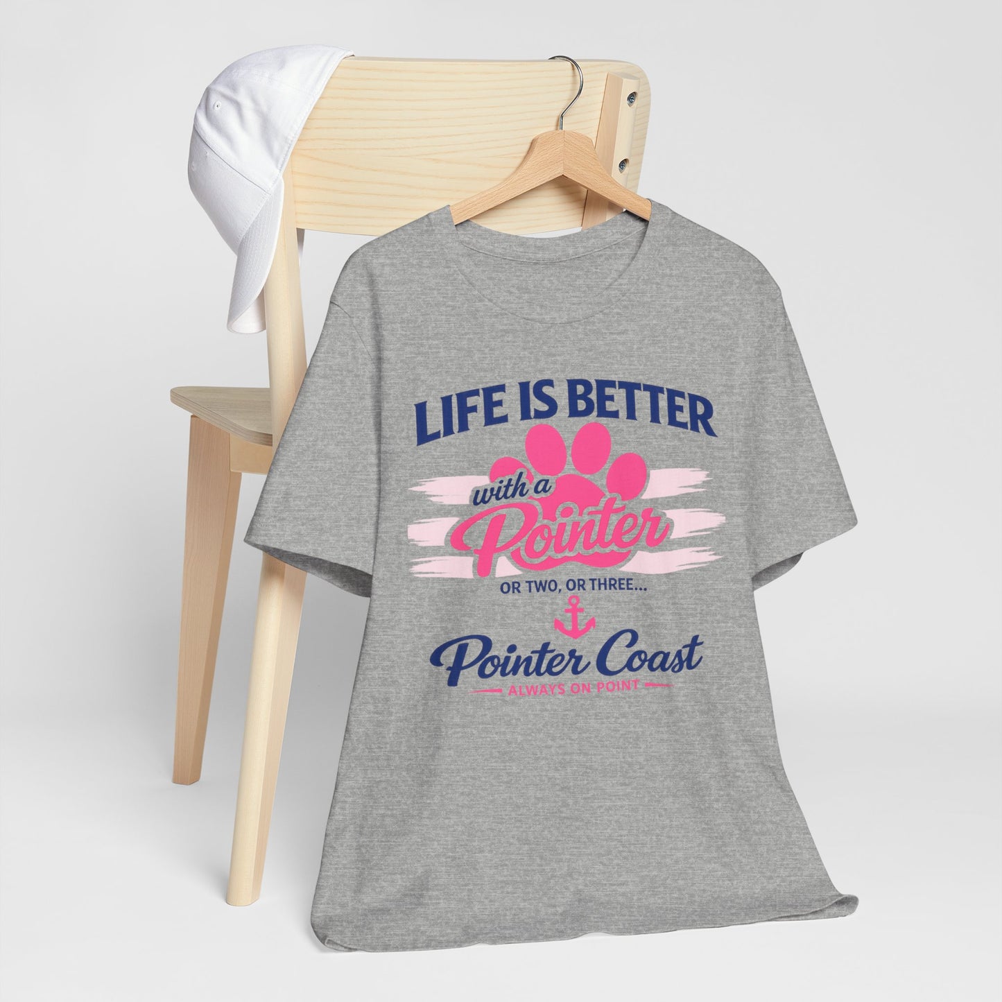 Life Is Better With a Pointer Tee — Pointer Coast Dog Lover T‑Shirt