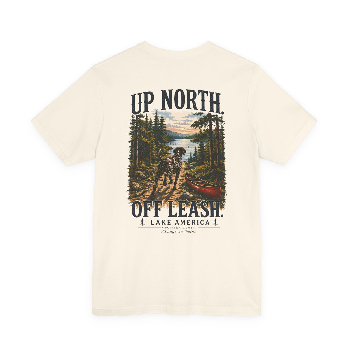 Up North Off Leash Lake America Shirt, Dog Lover Tee, Cabin Graphic, Outdoor Adventure Gift