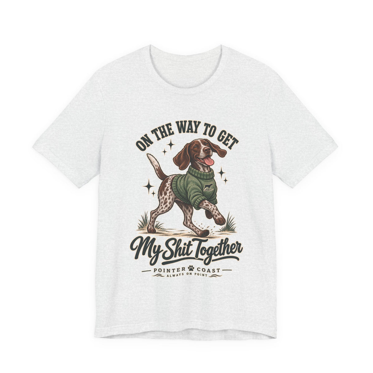 Funny Pointer Dog Graphic T Shirt, Bella Canvas 3001, Adult Humor, Dog Lover Gift