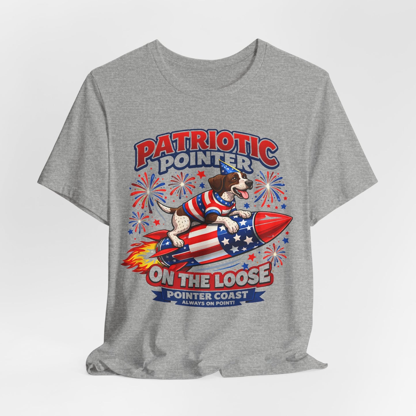 Patriotic Pointer Fireworks Rocket Shirt | Pointer Coast “On the Loose” Dog Graphic Tee | 4th of July USA T-Shirt