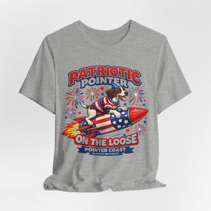 Patriotic Pointer Fireworks Rocket Shirt | Pointer Coast “On the Loose” Dog Graphic Tee | 4th of July USA T-Shirt
