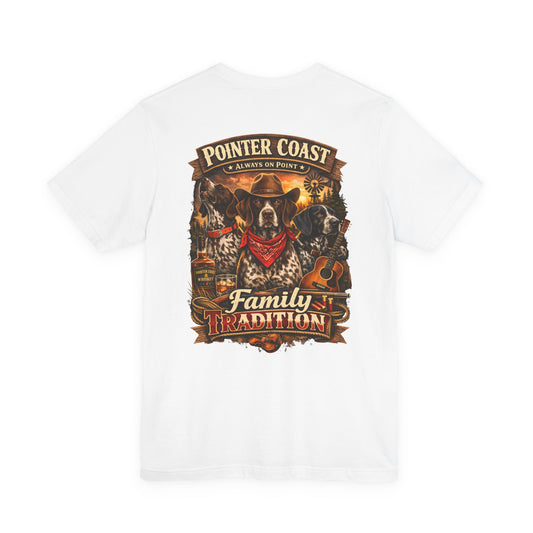 Pointer Coast Family Tradition T-Shirt | Hunting Dog Design | German Shorthaired Pointer