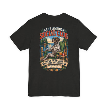 Lake America Social Club T Shirt, Dogs Welcome, People Tolerated, Funny Canine Graphic Tee
