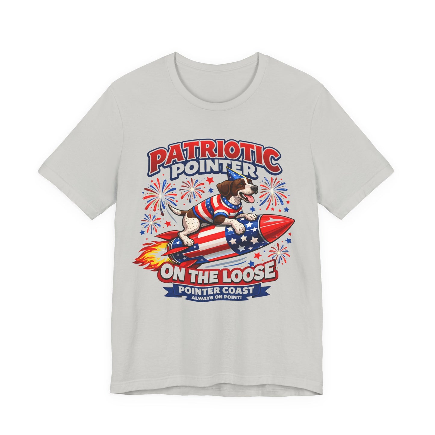 Patriotic Pointer Fireworks Rocket Shirt | Pointer Coast “On the Loose” Dog Graphic Tee | 4th of July USA T-Shirt