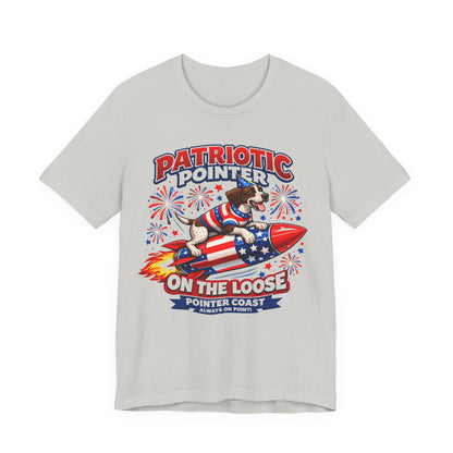 Patriotic Pointer Fireworks Rocket Shirt | Pointer Coast “On the Loose” Dog Graphic Tee | 4th of July USA T-Shirt