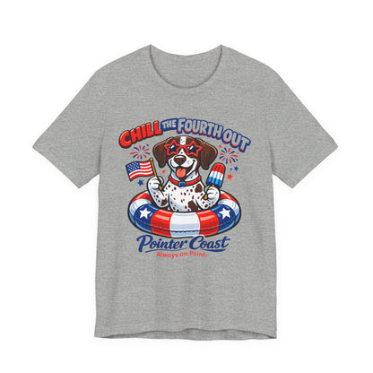 CHILL THE FOURTH OUT – Patriotic GSP Dog Shirt | Pointer Coast – Always On Point