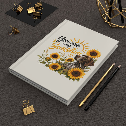 You Are My Sunshine Hardcover Journal, Sunflower Dog Art, Lined Notebook, Cheerful Gift