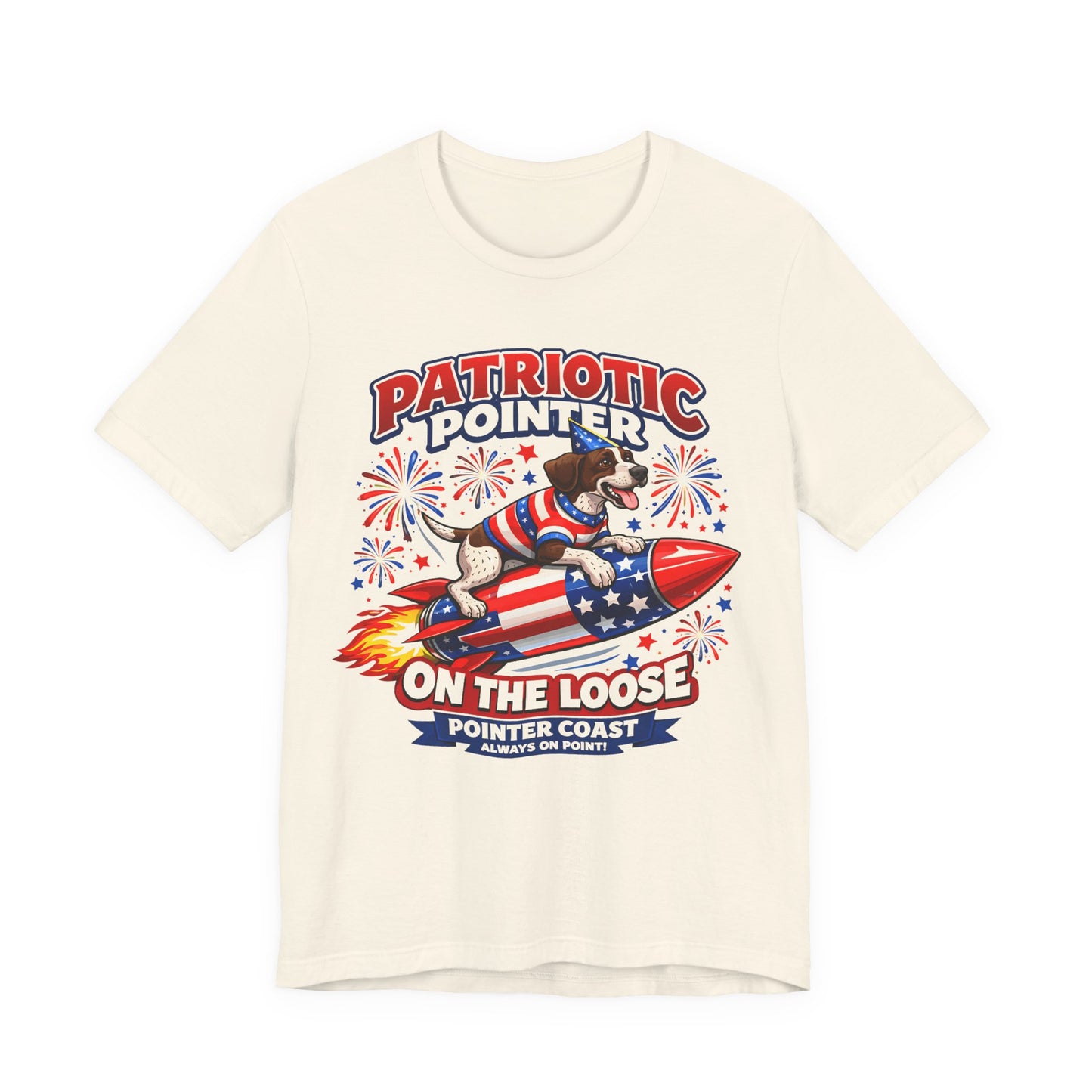 Patriotic Pointer Fireworks Rocket Shirt | Pointer Coast “On the Loose” Dog Graphic Tee | 4th of July USA T-Shirt