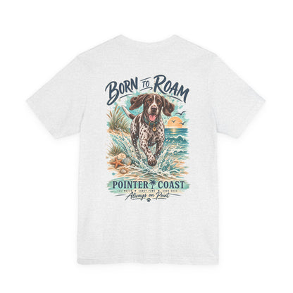 Born to Roam Pointer Coast Dog Shirt, Bella Canvas 3001, Beach Graphic Tee, Coastal Pet Lover Gift