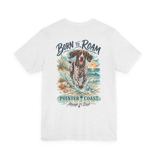 Born to Roam Pointer Coast Dog Shirt, Bella Canvas 3001, Beach Graphic Tee, Coastal Pet Lover Gift